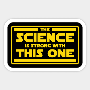 The Science is Strong Sticker